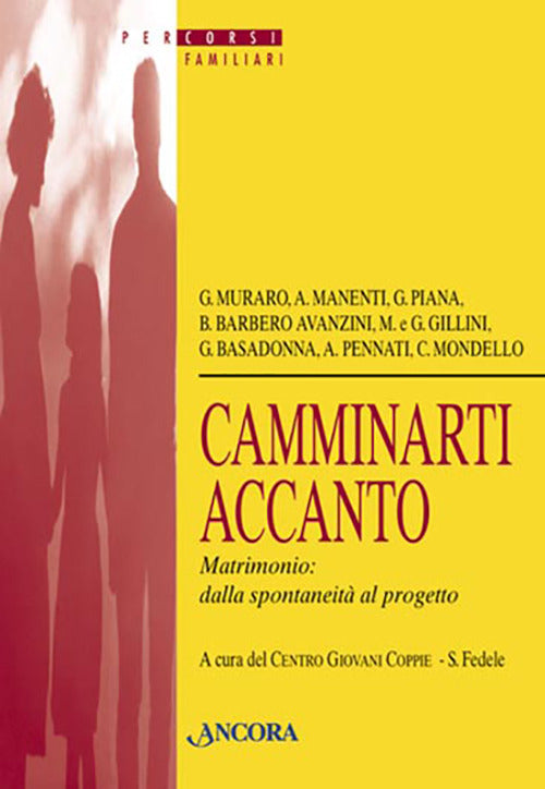 Camminarti accanto. Matrimonio dalla spontaneit al progetto
