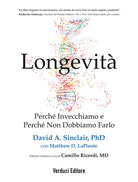 Longevità. Perché invecchiamo e perché non dobbiamo farlo
