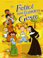 Felici con l'amico Gesù