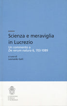 Scienza e meraviglia in Lucrezio. Un commento a De rerum natura 6, 703-1089