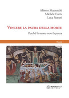 Vincere la paura della morte. Perch la morte non fa paura