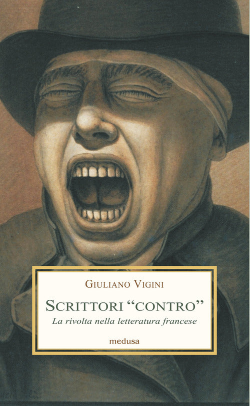 Scrittori contro. La rivolta nella letteratura francese tra secondo Ottocento e Novecento