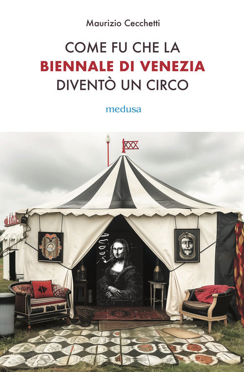 Come fu che la Biennale di Venezia divent un circo. Le metamorfosi dell'aura e i giochi di potere nell'arte contemporanea