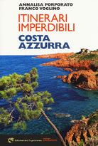 Itinerari imperdibili in Costa Azzurra