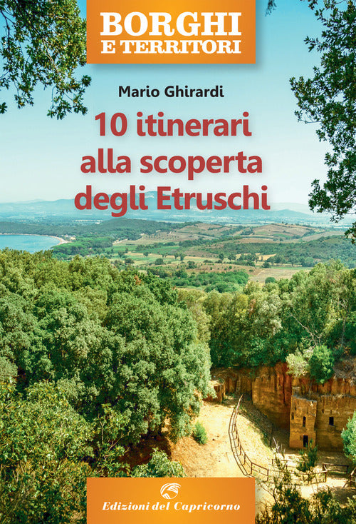 10 itinerari alla scoperta degli Etruschi