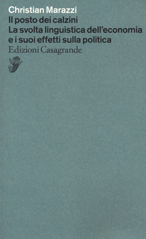 Il posto dei calzini. La svolta linguistica dell'economia e i suoi effetti nella politica
