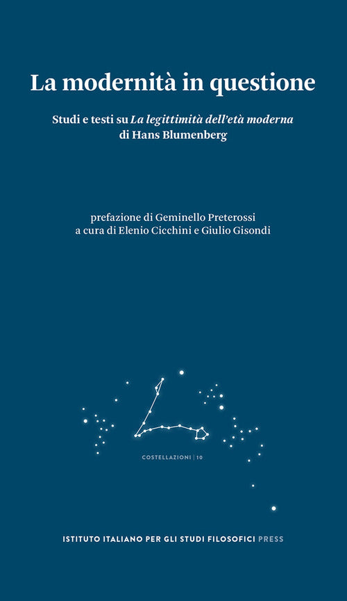 La modernit in questione. Studi e testi su La legittimit dellet moderna di Hans Blumenberg