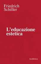 L'educazione estetica. Larte, il bello, la forma, la creativit, limitazione, lesperienza estetica