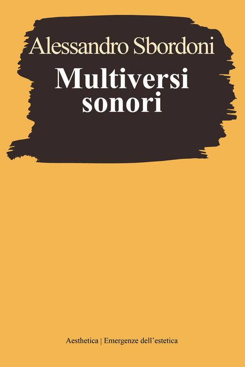 Multiversi sonori. Limprovvisare dialogante di Evangelisti, Nono, Scelsi