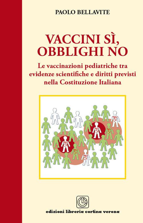 Vaccini s, obblighi no. Le vaccinazioni pediatriche tra evidenze scientifiche e diritti previsti nella costituzione italiana