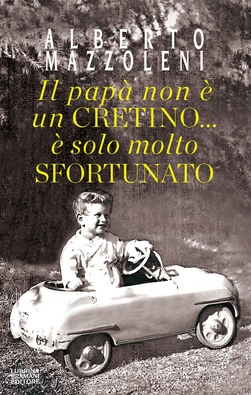 Il pap non un cretino... solo molto sfortunato