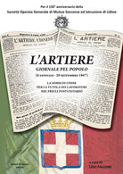 L'Artiere. Giornale pel popolo (6 gennaio-29 settembre 1867). La SOMSI di Udine per la tutela dei lavoratori nel Friuli postunitario