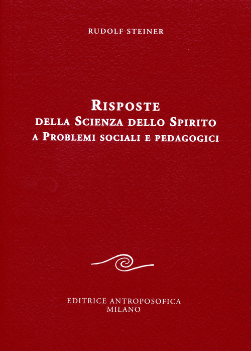 Risposte della scienza dello spirito a problemi sociali e pedagogici