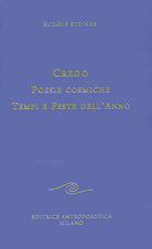 Credo. Poesie cosmiche. Tempi e feste dell'anno
