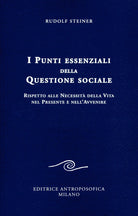 I punti essenziali della questione sociale. Rispetto alle necessità della vita nel presente e nell'avvenire