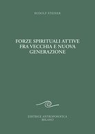 Forze spirituali attive fra vecchia e nuova generazione. Corso pedagogico per i giovani