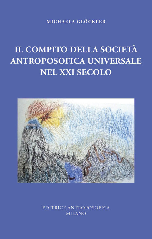 Il compito della Societ Antroposofica Universale nel XXI secolo