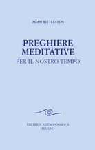 Preghiere meditative. Per il nostro tempo