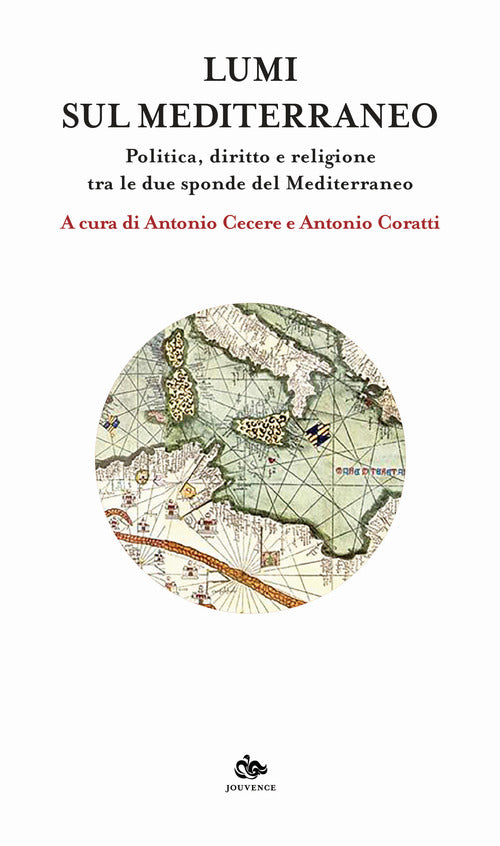 Lumi sul Mediterraneo. Politica, diritto e religione tra le due sponde del Mediterraneo