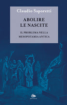 Abolire le nascite. Il problema nella Mesopotamia antica