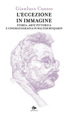 L'eccezione in immagine. Storia, arte pittorica e cinematografia in Walter Benjamin