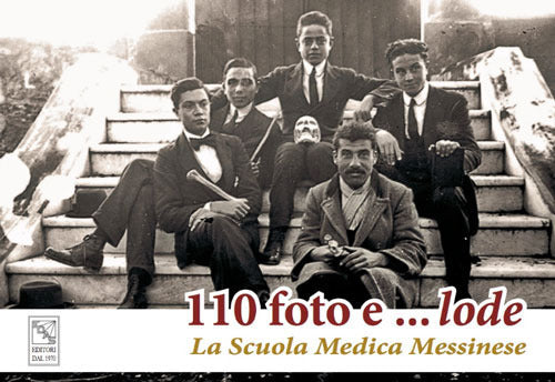 110 foto e... lode. La Scuola Medica Messinese