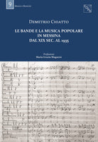 Le bande e la musica popolare in Messina dal XIX sec. al 1935