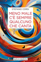 Meno male c' sempre qualcuno che canta