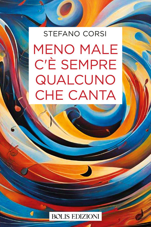 Meno male c' sempre qualcuno che canta