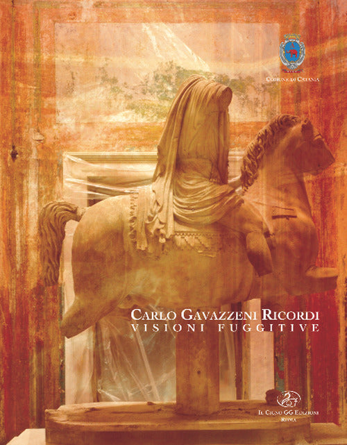 Carlo Gavazzeni Ricordi. Visioni fuggitive