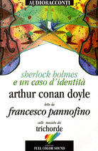 Sherlock Holmes e un caso d'identit letto da Francesco Pannofino. Audiolibro. CD Audio