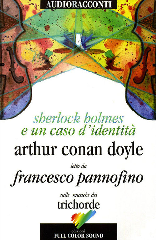 Sherlock Holmes e un caso d'identit letto da Francesco Pannofino. Audiolibro. CD Audio