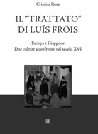 Il Trattato di Lus Fris. Europa e Giappone. Due culture a confronto nel secolo XVI