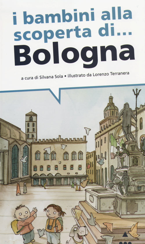 I bambini alla scoperta di... Bologna