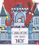 Il cavaliere che disse «no!»