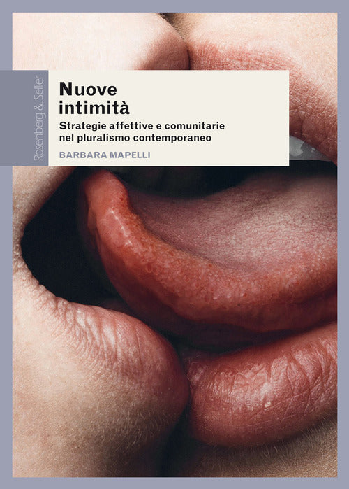 Nuove intimit. Strategie affettive e comunitarie nel pluralismo contemporaneo