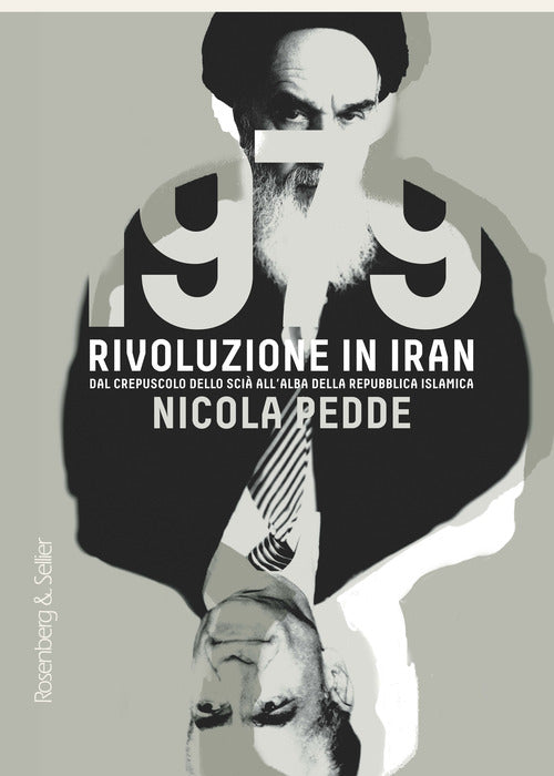 1979 rivoluzione in Iran. Dal crepuscolo dello sci all'alba della Repubblica Islamica