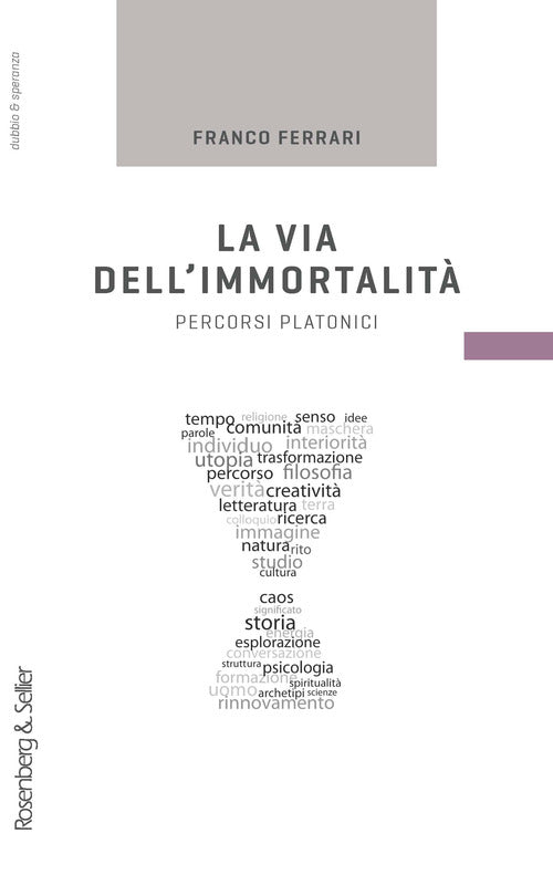 La via dell'immortalit. Percorsi platonici