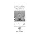 Oropa. Bianca e nera ma bella. Essenziale, senza tempo