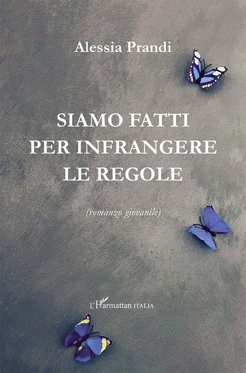 Siamo fatti per infrangere le regole