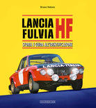 Lancia Fulvia HF. Storia e guida allidentificazione