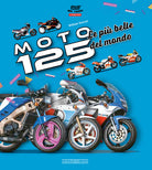 Moto 125. Le pi belle del mondo