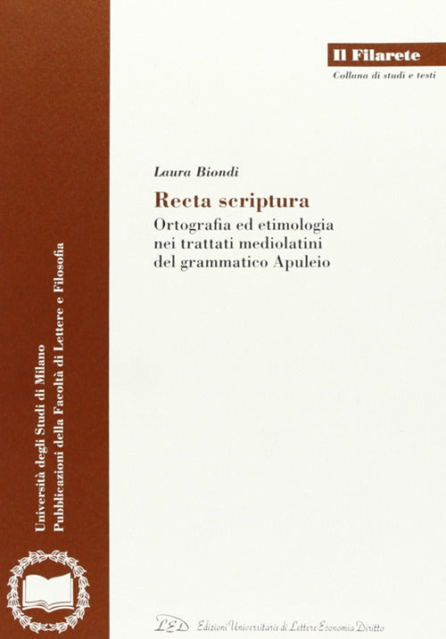 Recta scriptura. Ortografia ed etimologia nei trattati mediolatini del grammatico Apuleio