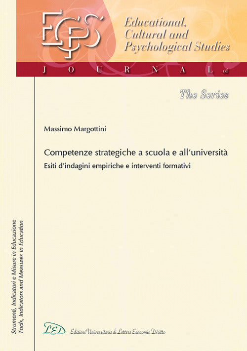 Competenze strategiche a scuola e all’Università. Esiti d’indagini empiriche e interventi formativi