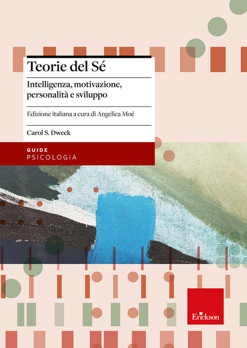 Teorie del sé. Intelligenza, motivazione, personalità e sviluppo