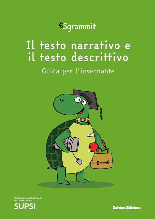 Sgrammit: quaderno verde docente. Il testo narrativo e il testo descrittivo
