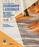 Escursionismo e accessibilità. Buone pratiche per l'autonomia e l'accompagnamento all'aria aperta