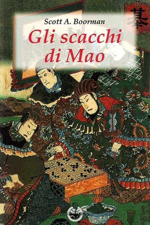 Gli scacchi di Mao. Il wei-ch'i e la strategia rivoluzionaria cinese