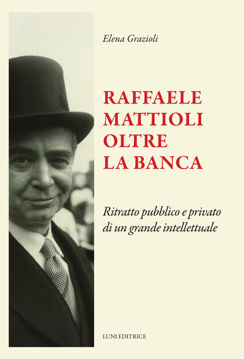 Raffaele Mattioli oltre la banca