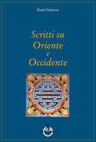 Scritti su Oriente e Occidente